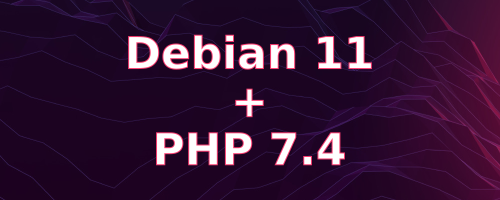 Ambiente PHP 7.4 no Debian 11 Testing (bullseye)